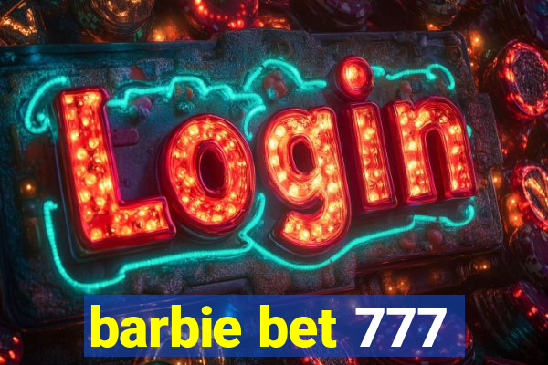 barbie bet 777